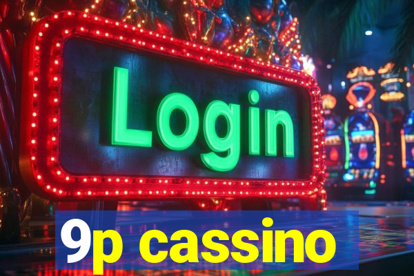 9p cassino